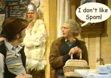 Monty Python: "I don't like Spam."